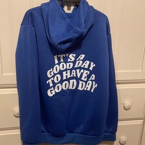 It’s A Good Day To Have A Good Day Sweatshirt